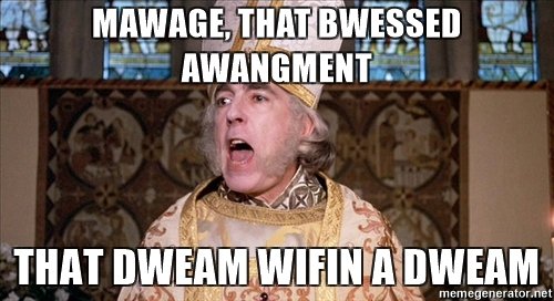 mawage-that-bwessed-awangment-that-dweam-wifin-a-dweam.jpg