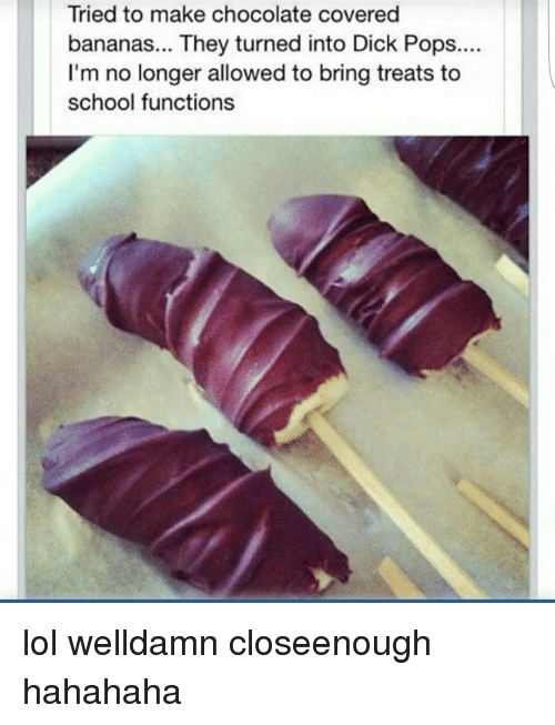 tried-to-make-chocolate-covered-bananas-they-turned-into-dick-15889372.png